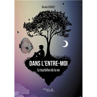 Dans l'entre-moi - Le tourbillon de la vie