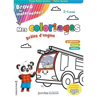 Bravo les maternelles - Mes coloriages - Drôles d'engins - Toute petite section et Petite section