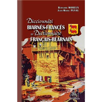 Dicciounàri biarnés-francés et dictionnaire français-béarnais