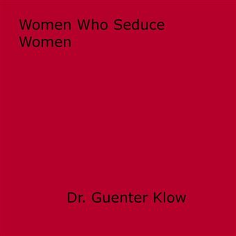 guenter klow Women Who Seduce Women