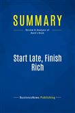 Summary: Start Late, Finish Rich