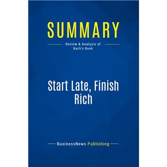 Summary: Start Late, Finish Rich
