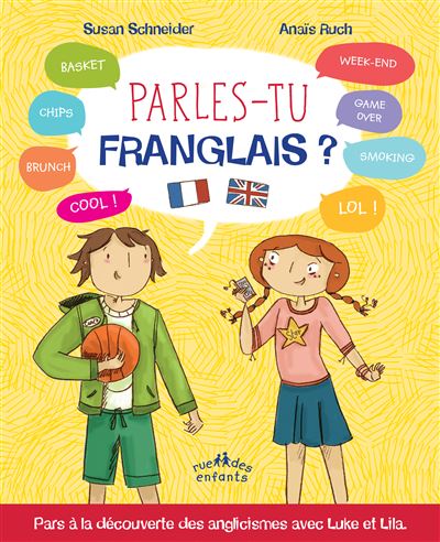 Parles-tu franglais pour tout savoir sur les anglicismes