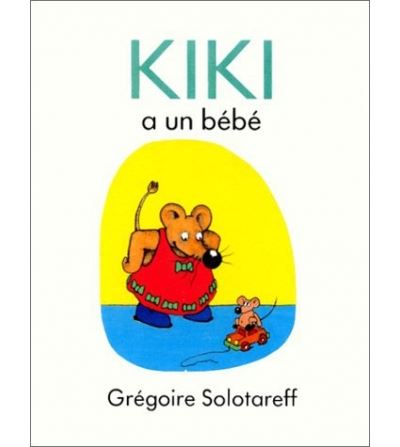 Kiki A Un Bebe Gregoire Solotareff Achat Livre Fnac