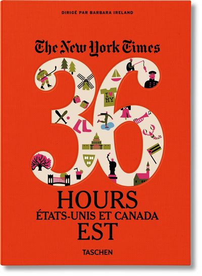 NYT. 36 Hours. États-Unis et Canada. Est