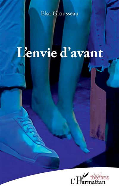 L'envie d'avant - Elsa Grousseau - broché