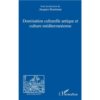 Domination culturelle antique et culture méditerranéenne