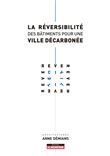La réversibilité des bâtiments pour une ville décarbonée