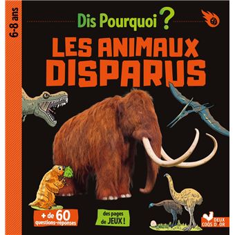 Dis pourquoi Les animaux disparus