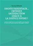 Droits parentaux... obtenez satisfaction grâce à la Justice Divine !