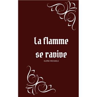 La flamme se ravive