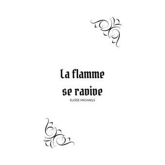 La flamme se ravive