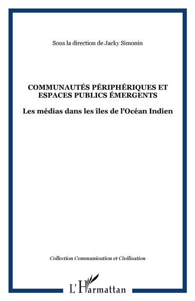 Communautés périphériques et espaces publics émergents dans les îles de l'océan indien