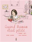 Quand maman était petite... comme moi