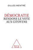 Démocratie. Rendons le vote aux citoyens