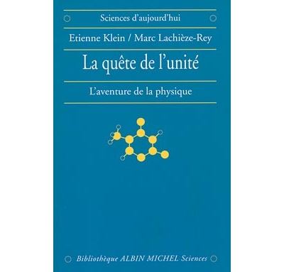 La quete de l'unite:l'aventure de la physique