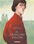Je, François Villon - Édition intégrale