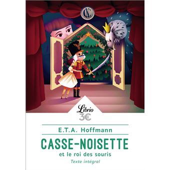 Casse Noisette Et Le Roi Des Souris Et Le Roi Des Souris Poche Ernst Theodor A Hoffmann Emile De La Bedolliere Achat Livre Ou Ebook Fnac