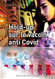Hold-up sur le vaccin anti Covid
