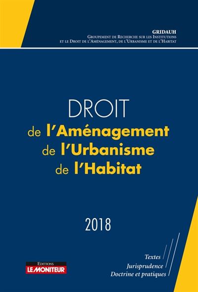 Droit de l'amenagement de l'urbanisme de l'habitat
