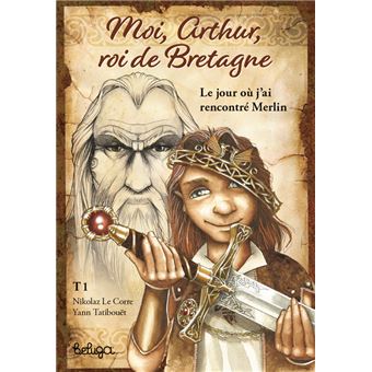 T 1 moi arthur roi de bretagne