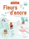 Fleurs d'encre Français CM1 - Livre élève