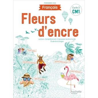 Fleurs d'encre Français CM1 - Livre élève