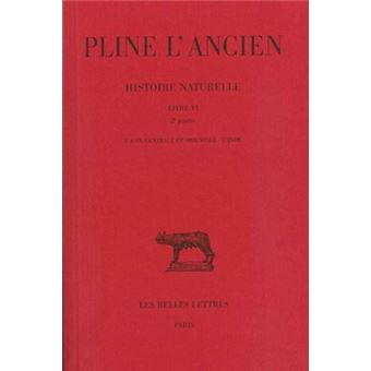 Histoire naturelle. Livre VI, 2e partie : L'Asie centrale et orientale. L'Inde