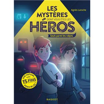 Les mystères dont vous êtes les héros - Seuls parmi les robots