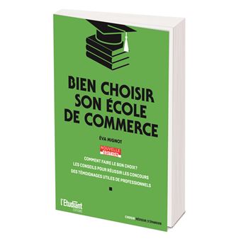 Bien choisir son école de commerce - Nouvelle édition