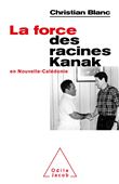 La Force des racines Kanak