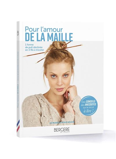 Pour l'amour de la maille - Bergère de France - broché