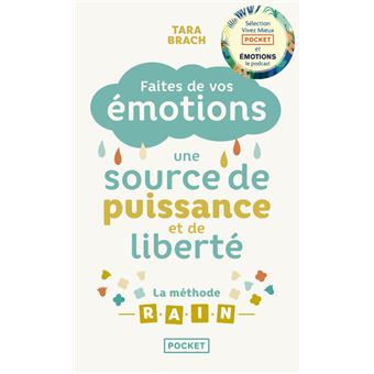 Faites de vos émotions une source de puissance et de liberté : la Méthode R.A.I.N