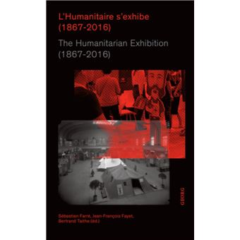 L'Humanitaire s'Exhibe (1867-2016)