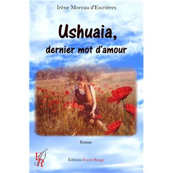 Ushuaia, dernier mot d'amour