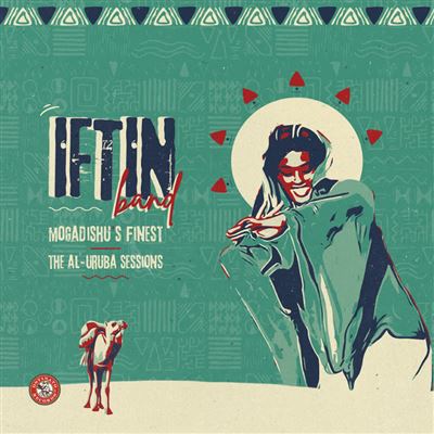 Mogadishu's Finest : The Al-Uruba Sessions