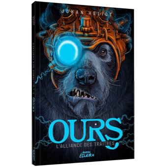 Ours -tome 3 - l'alliance des traîtres