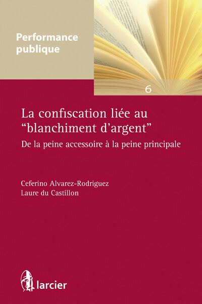 La confiscation liée au blanchiment d'argent