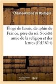 Éloge de Louis, dauphin de France, père du roi, discours