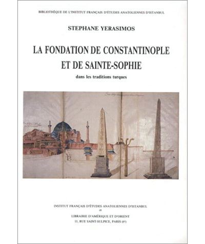 Fondation de constantinople et de sainte-sophie