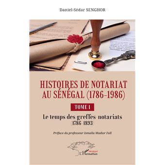 Histoires de Notariat au Sénégal (1786 - 1986)