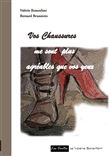 Vos chaussures me sont plus agréables que vos yeux