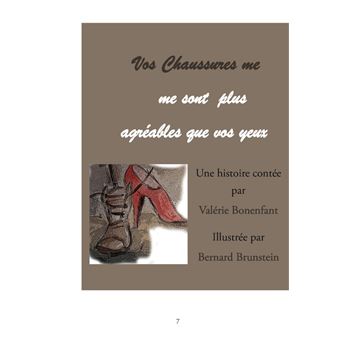 Vos chaussures me sont plus agréables que vos yeux