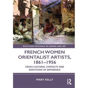 French Women Orientalist Artists, 1861–1956 - 1