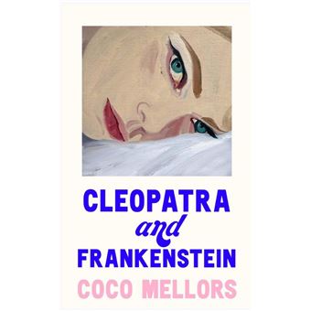 Cleopatra and Frankenstein