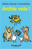 Archie vole !