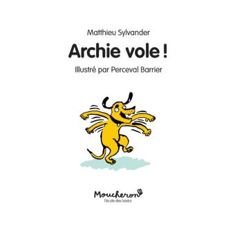 Archie vole !