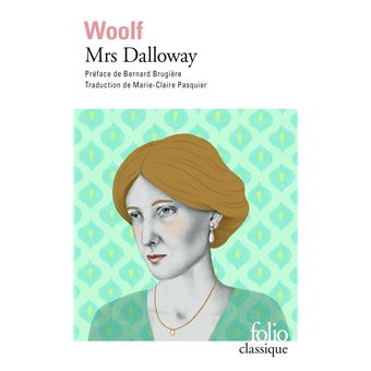 Mrs Dalloway - Poche - Virginia Woolf Bernard Brugiere Marie-claire Pasquier - Achat Livre Ou Ebook Fnac