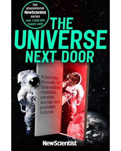 UNIVERSE NEXT DOOR:A JOURNEY THROUGH 55 ALTERNATIVE REALITI