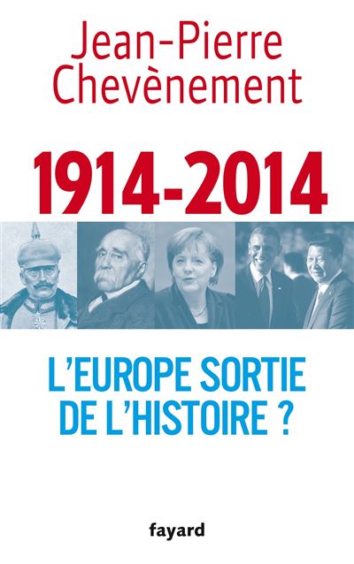 1914-2014 L'Europe sortie de l'Histoire ?